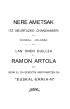 Nere ametsak : itz neurtuzko chanchakeri edo euskal jolasak / lan onen egillea da Ramón Artola.