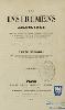 Les instrumens aratoires : collection complète de tous les instrumens d'agriculture et de jardinage, français et étrangers, anciens et nouvellement inventés ou perfectionnés.. / par Boitard.