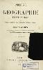 Abrégé de géographie universelle ou voyage descriptif dans toutes les parties du monde / par Malte-Brun ; precédé d'une introduction historique et suivi d'un aperçu de la geographie ancienne par MM. Larenaudière, Balbi et Huot.