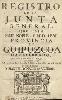 Registro de la Junta General, que esta Muy Noble, y Muy Leal Provincia de Guipúzcoa ha celebrado, en la Noble y Leal Villa de Azcoitia este año de 1728.